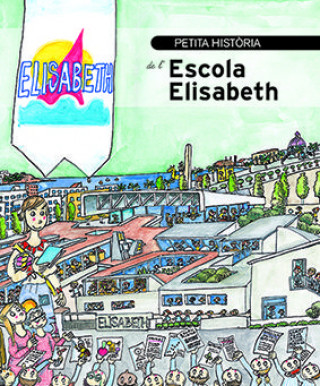 Carte Petita història de l'escola Elisabeth de Salou López