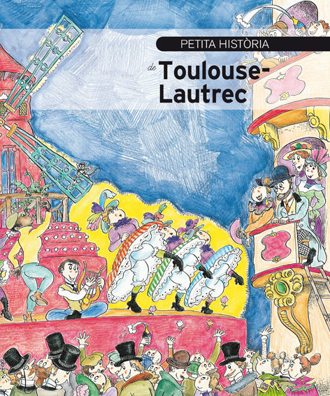 Kniha Petita història de Toulouse-Lautrec Jordi Oliveres