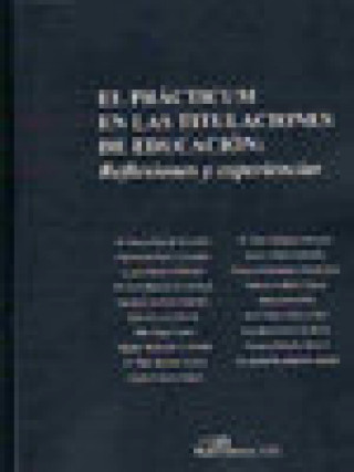 Kniha El practicum en las titulaciones de educación Quintanal Díaz