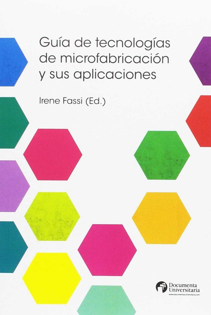 Книга Guía de tecnologías de microfabricación y sus aplicaciones Fassi