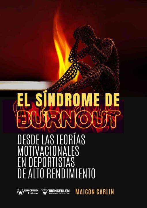 Kniha El Síndrome de Burnout. Desde las teorías motivaciones en deportistas de alto rendimiento Carlin