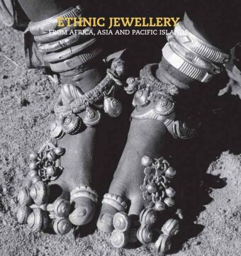 Kniha ETHNIC JEWELLERY - FROM AFRICA ASIA AND PACIFIC IS JEWELLERY