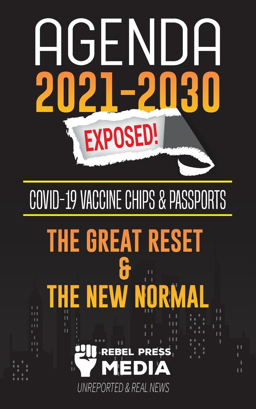 Книга Agenda 2021-2030 Exposed Rebel Press Media