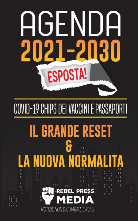 Kniha Agenda 2021-2030 Esposta! REBEL PRESS MEDIA