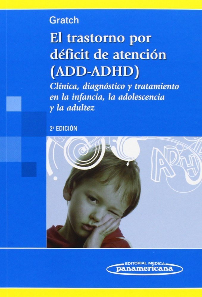 Kniha (2º) TRASTORNO POR DEFICIT DE ATENCION, EL. (ADD-ADHD) GRATCH