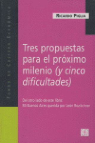 Kniha TRES PROPUESTAS PROXIMO MILENIO/MI BUENOS AIRES QUERIDA PIGLIA