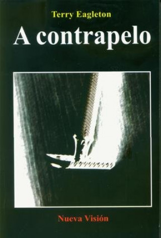 Knjiga A CONTRAPELO TERRY EAGLETON
