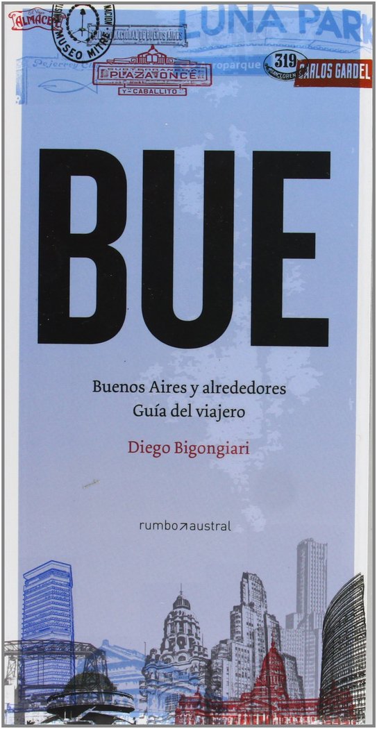 Kniha BUE-GUIA DE BUENOS AIRES Y (2T) BIGONGIARI