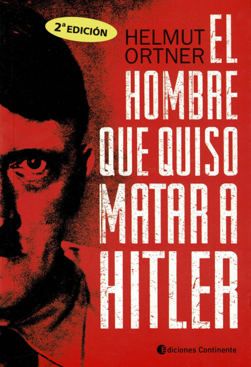 Kniha El hombre que quiso matar a Hitler Ortner