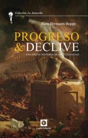 Knjiga PROGRESO & DECLIVE. HERMANN HOPPE
