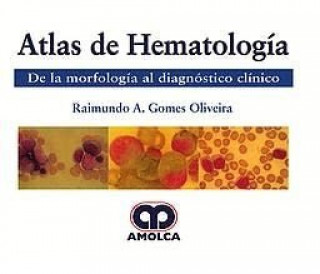 Kniha ATLAS DE HEMATOLOGIA DE LA MORFOLOGIA AL DIAGNOSTICO CLINIC GOMES