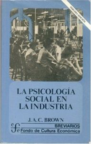 Knjiga PSICOLOGIA SOCIAL INDUSTIA BROWN