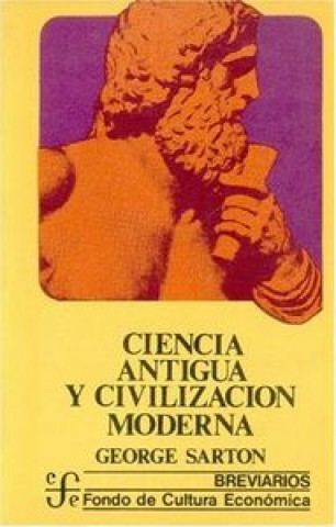 Boek CIENCIA ANTIGUA CIVILIZ.MODERN SARTON