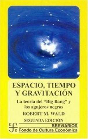 Kniha ESPACIO, TIEMPO, GRAVITACION WALD