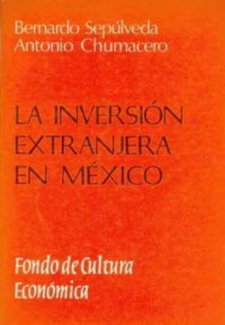 Knjiga INVERSION EXTRANJ.MEXICO*** SEPULVE