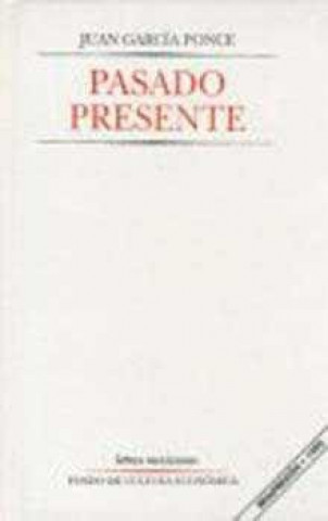 Knjiga Pasado presente GARCIA PONCE