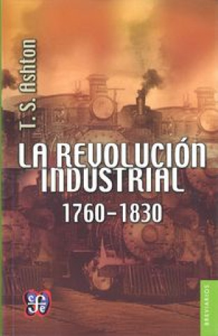 Kniha REVOLUCION INDUSTRIAL, 1760-1830, LA ASHTON