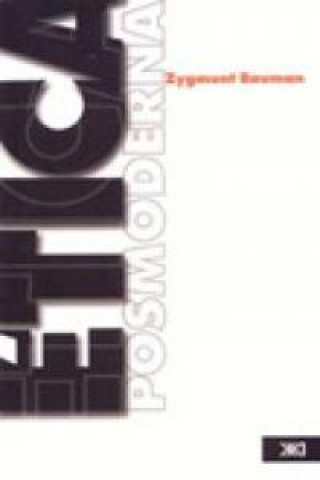 Libro ETICA POSMODERNA BAUMANN