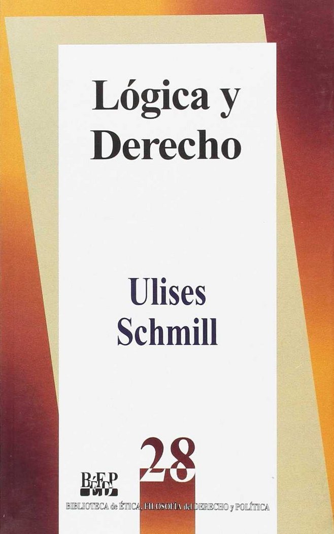 Libro LOGICA Y DERECHO ULISES SCHMILL