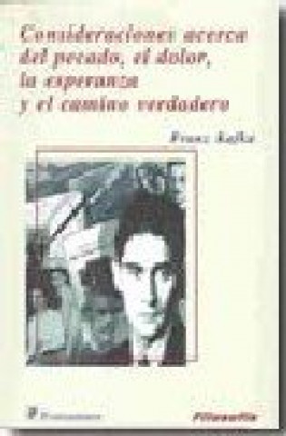 Книга Consideraciones acerca del pecado, el dolor, la esperanza y el camino verdadero Franz Kafka