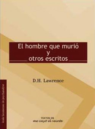Kniha EL HOMBRE QUE MURIO Y OTROS ESCRTOS D.H. LAWRENCE