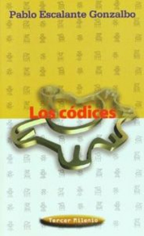 Knjiga CODICES,LOS ESCALANTE GONZALBO