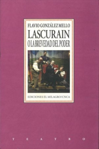 Boek LASCURAIN O LA BREVEDAD DEL PODER GONZALEZ MELLO