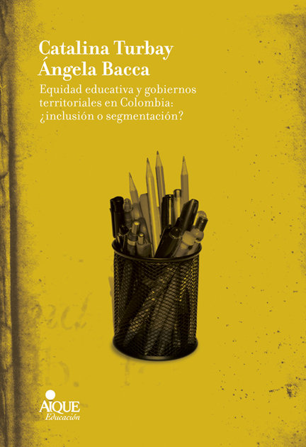 Könyv EQUIDAD EDUCATIVA GOBIERNOS TERRITORIALES COLOMBIA INCLUSIO TURBAY