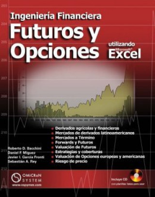 Kniha INGENIERIA FINANCIERA FUTUROS Y OPCIONES ROBERTO D BACCHINI