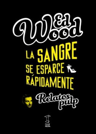 Knjiga La sangre se esparce rápidamente ED WOOD
