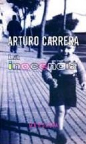 Buch LA INOCENCIA ARTURO CARRERA