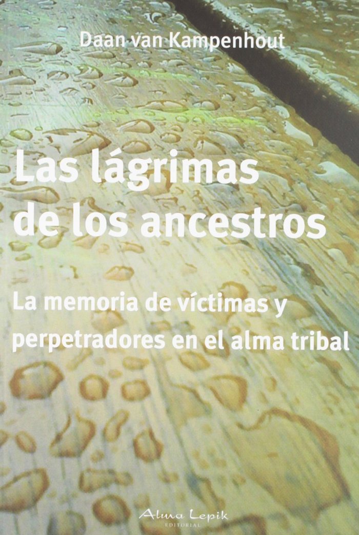 Buch LAS LAGRIMAS DE LOS ANCESTROS DAAN VAN KAMPENHOUT