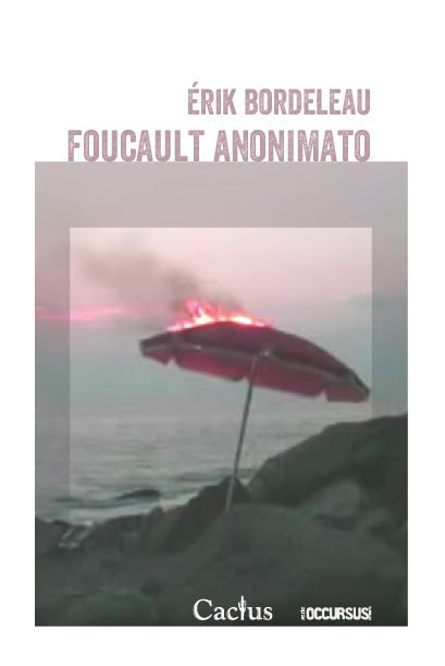Knjiga FOUCAULT ANONIMATO ERIK BORDELEAU