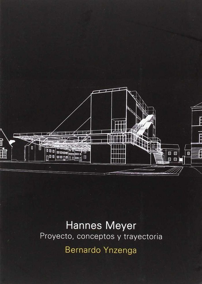 Libro HANNES MEYER BERNARDO YNZENGA