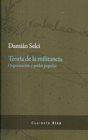 Boek TEORIA DE LA MILITANCIA DAMIAN SELCI