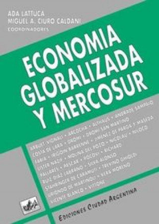 Knjiga ECONOMIA GLOBALIZADA Y MERCOSUR LATUCCA