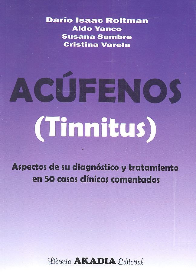 Kniha ACUFENOS (TINNITUS). ASPECTOS DE SU DIAGNOSTICO Y TRATAMIENTO EN 50 CASOS CLINIC ROITMAN