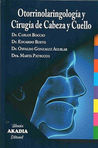 Kniha OTORRINOLARINGOLOGIA Y CIRUGIA DE CABEZA Y CUELLO BOCCIO