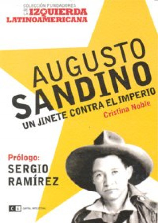 Kniha AUGUSTO SANDINO UN JINETE CONTRA EL IMPERIO NOBLE