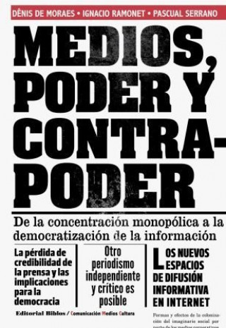 Knjiga MEDIOS, PODER Y CONTRAPODER DE MORAES