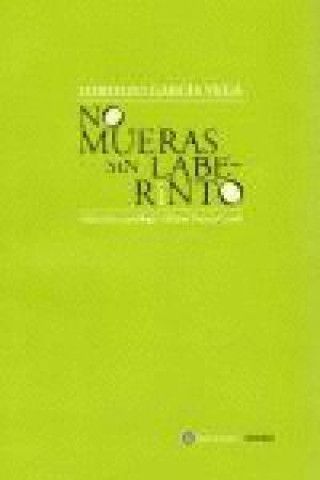 Knjiga NO MUERAS SIN LABERINTO GARCIA VEGA