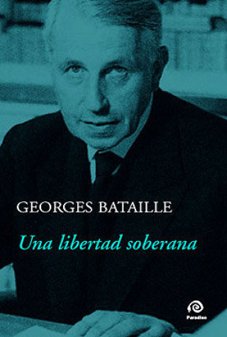 Könyv Una libertad soberana GEORGES BATAILLE
