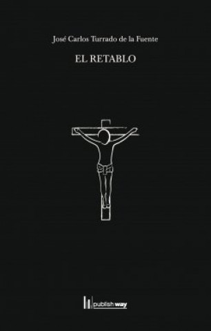 Buch RETABLO, EL TE JOSE CARLOS TURRADO DE LA FUEN