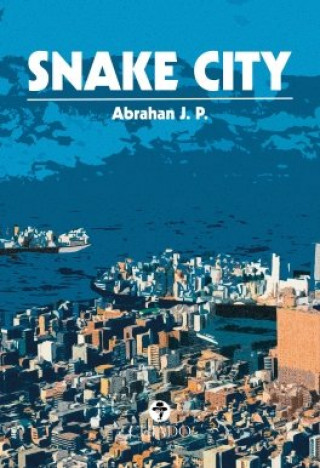 Knjiga SNAKE CITY ABRAHAN J.P.
