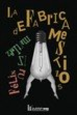 Knjiga LA FABRICA DE MESTIZOS FELIX RUIZ MARTINEZ