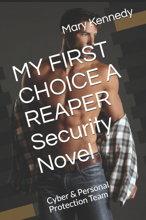 Knjiga MY FIRST CHOICE A REAPER Security Novel Kennedy Mary Kennedy