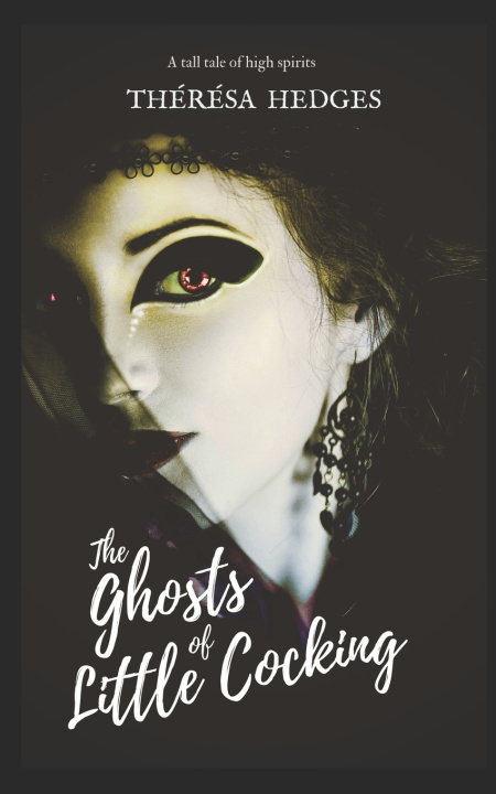 Boek Ghosts Of Little Cocking Hedges Theresa Hedges