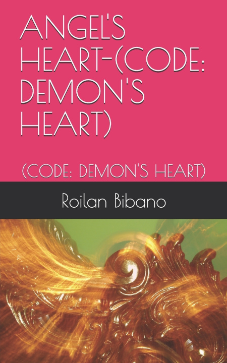 Book Angel's Heart-(Code Bibano Roilan Tondo Bibano