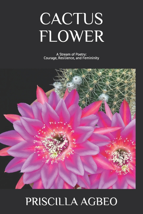 Knjiga Cactus Flower Agbeo Priscilla Agbeo