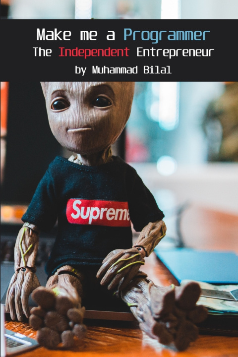 Knjiga Make me a Programmer Bilal Muhammad Bilal
